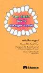 The Easy Way To Straight Teeth